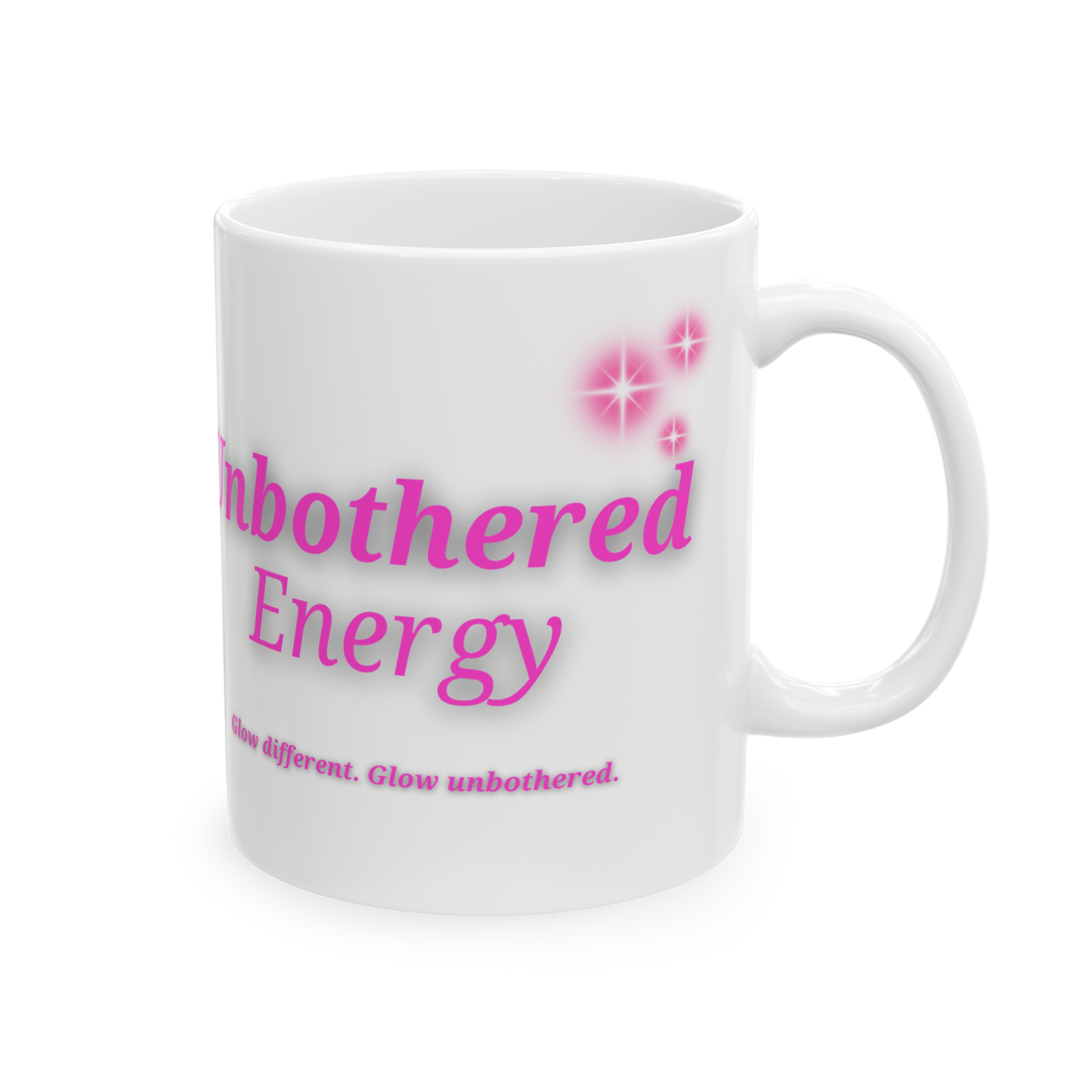 Glow Getta Mug – Unbothered Energy Edition (Pink Font) (Free Shipping)