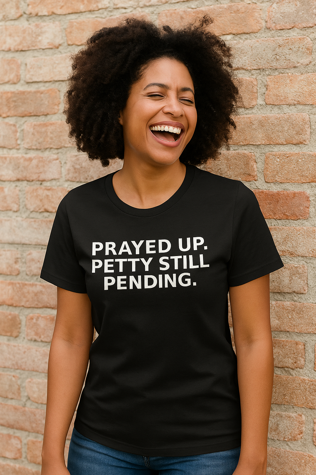 Prayed Up. Petty Still Pending. – Funny Christian Women's Tee