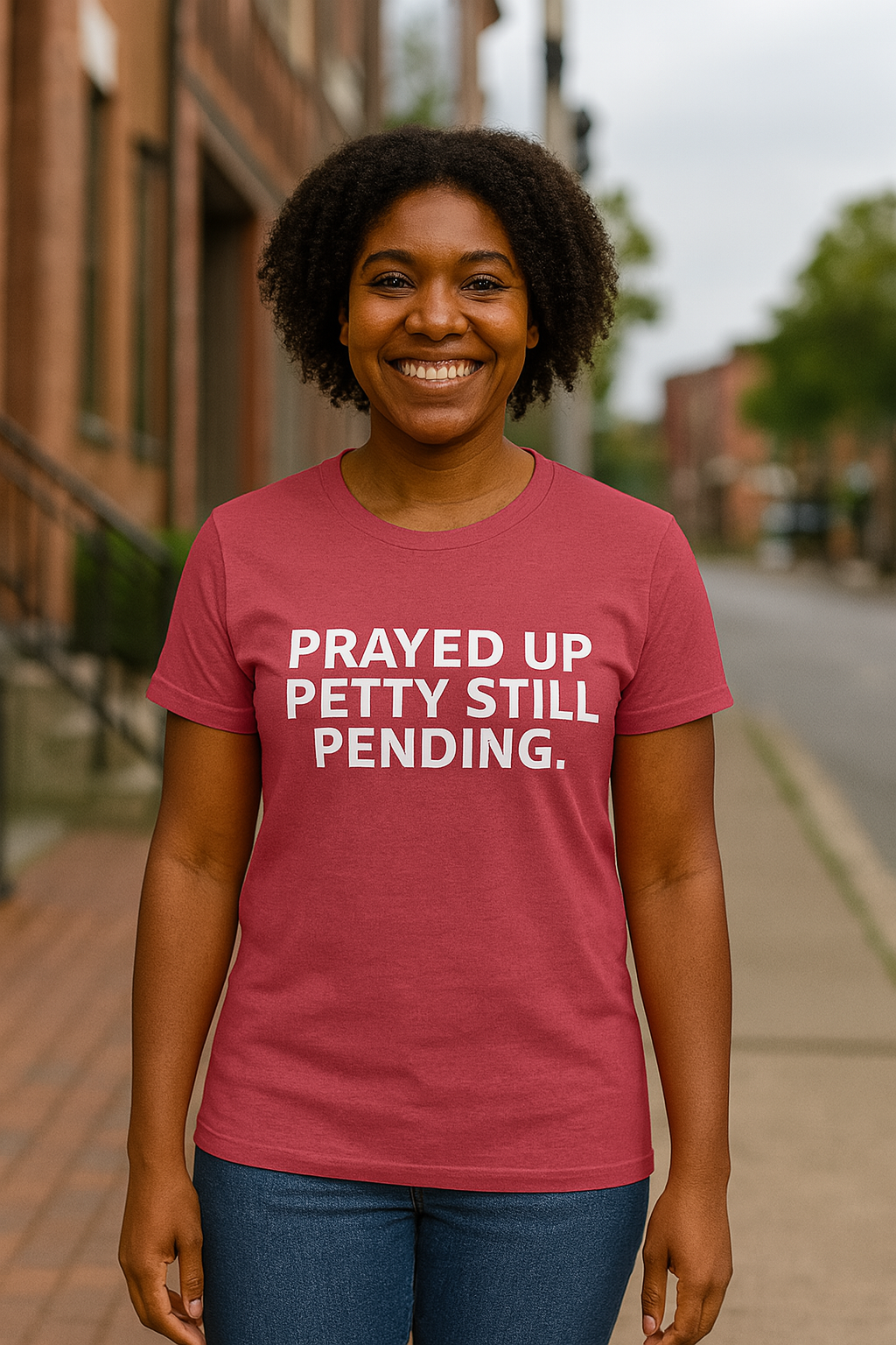 Prayed Up. Petty Still Pending. – Funny Christian Women's Tee